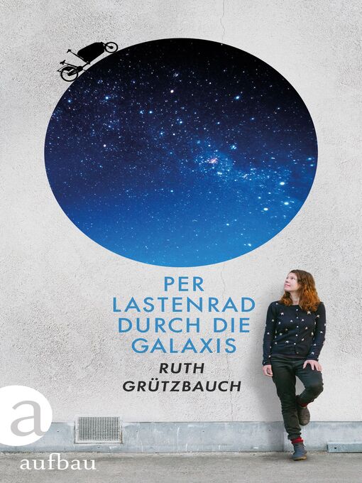 Title details for Per Lastenrad durch die Galaxis by Ruth Grützbauch - Wait list